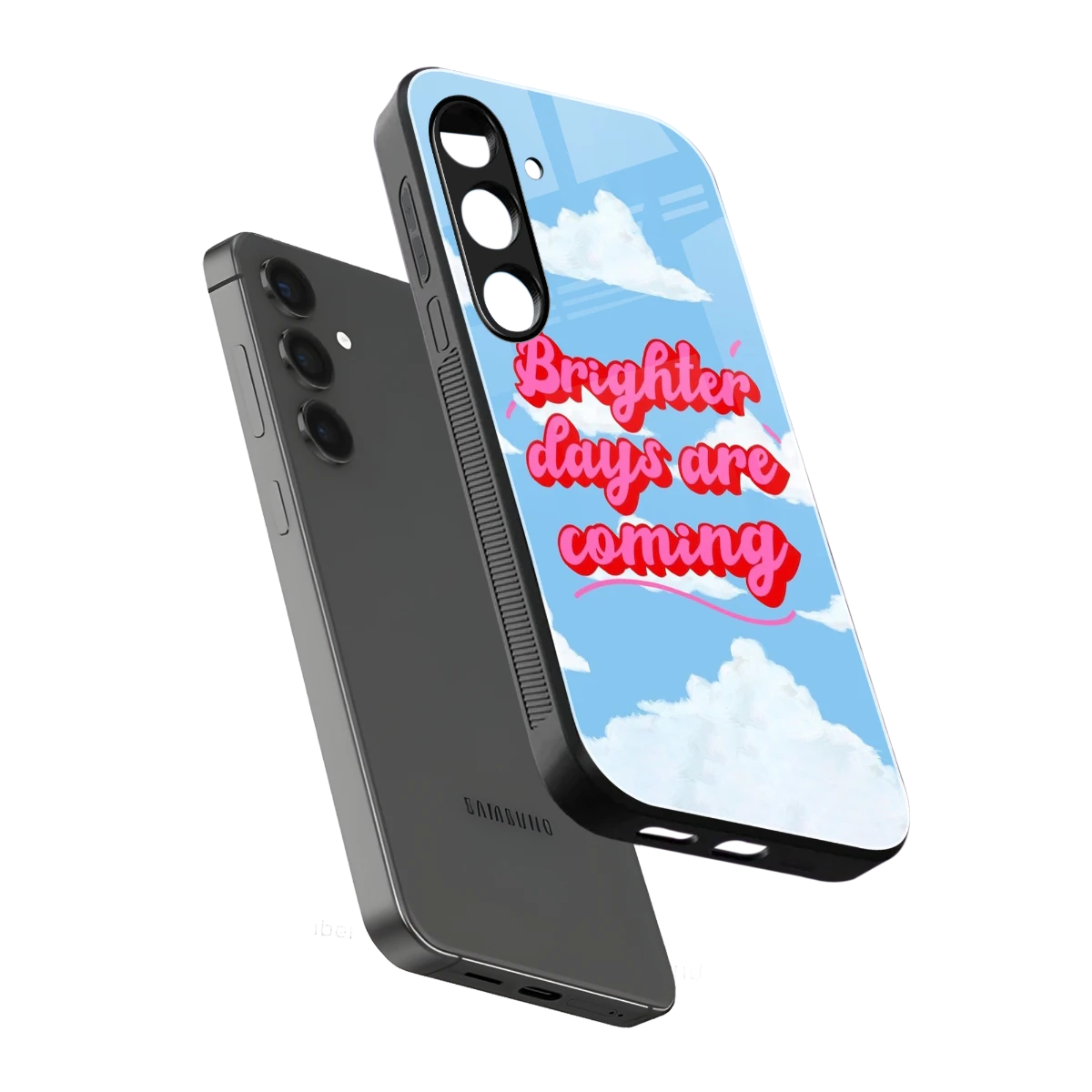 Brighter Days Are Coming sleek samsung galaxy s25 cover with tempered glass back and TPU edges