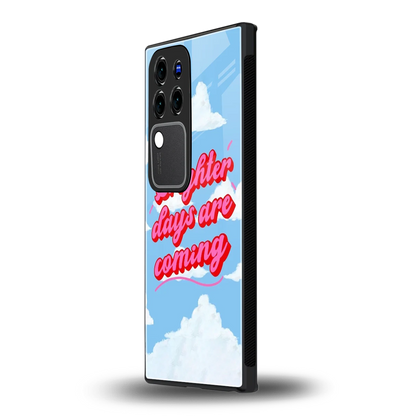 Brighter Days Are Comingvivo v30 pro mobile cover | shockproof glass phone case