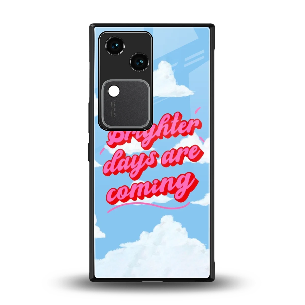 Brighter Days Are Coming back phone cover | glass case for vivo v30