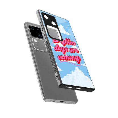 Brighter Days Are Coming sleek vivo v30 cover with tempered glass back and TPU edges