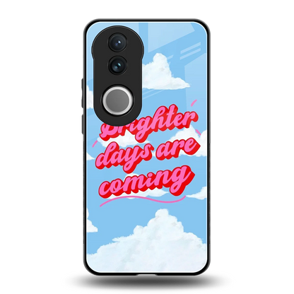 Brighter Days Are Coming back phone cover | glass case for vivo v50