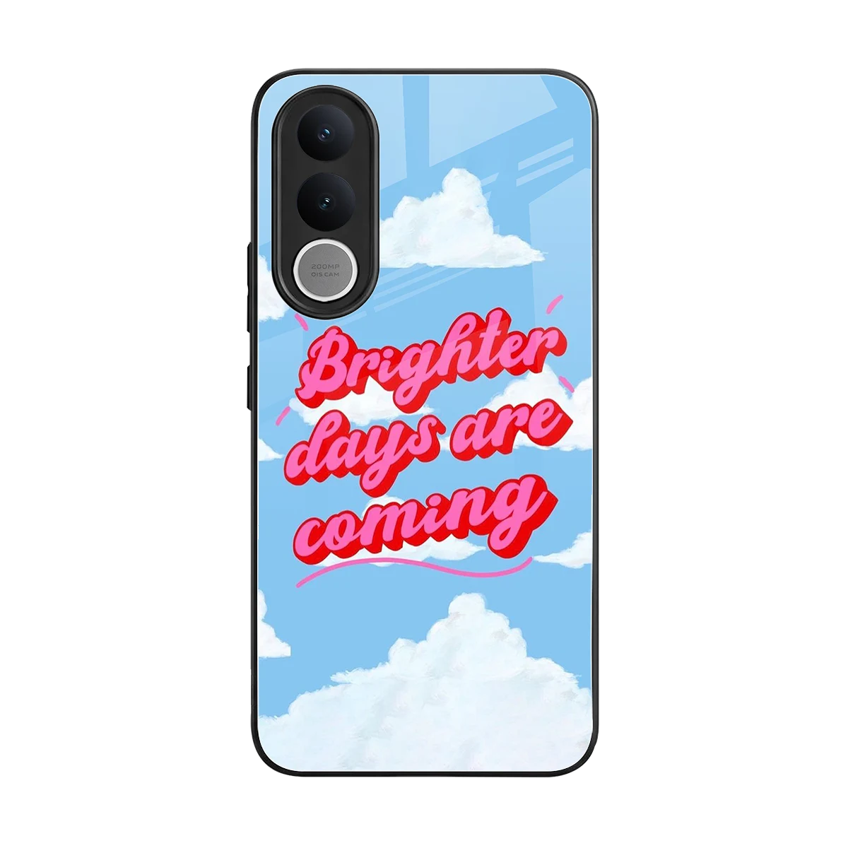 Brighter Days Are Coming back phone cover | glass case for vivo v70 fe