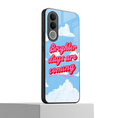 Brighter Days Are Coming vivo v70 fe mobile cover | shockproof glass phone case