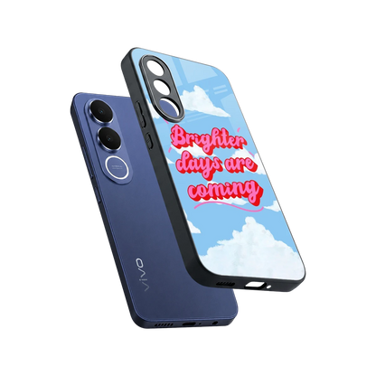 Brighter Days Are Coming sleek vivo v70 fe cover with tempered glass back and TPU edges