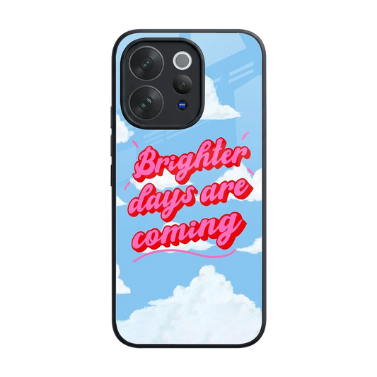 Brighter Days Are Coming back phone cover | glass case for vivo v70