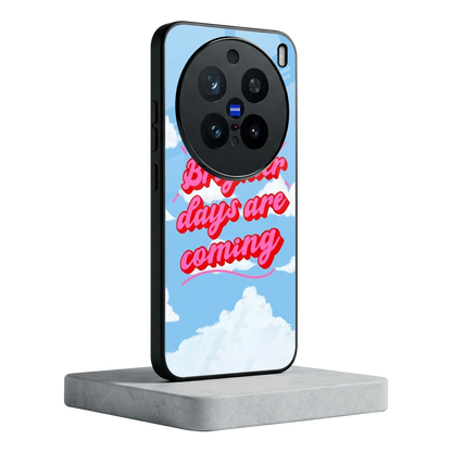 Brighter Days Are Coming vivo x200 pro mobile cover | shockproof glass phone case