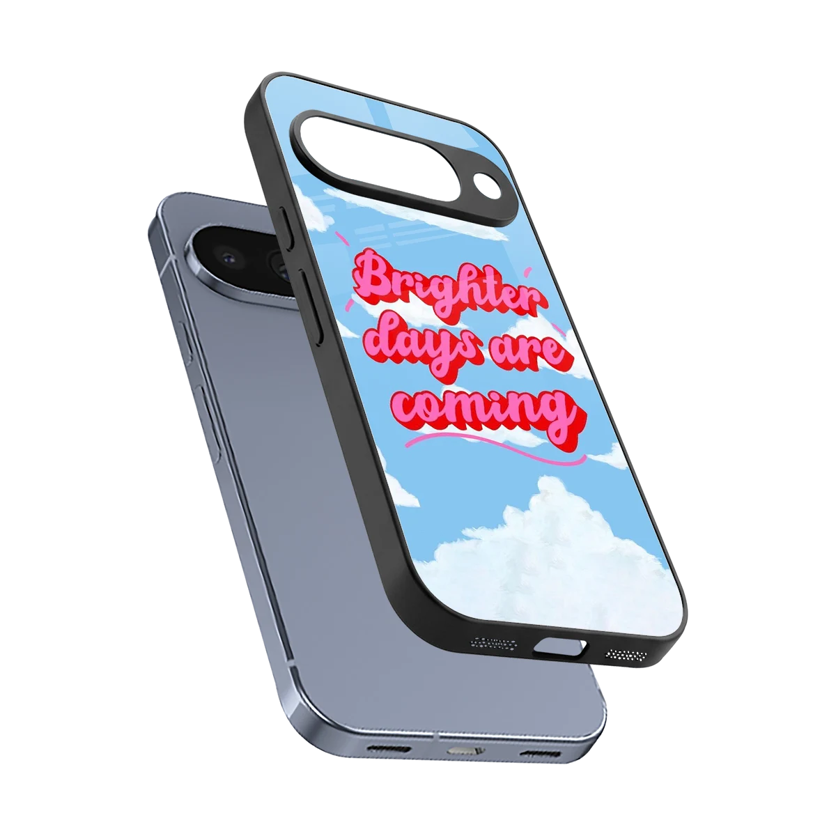 Brighter Days Are Coming sleek google pixel 10 cover with tempered glass back and TPU edges