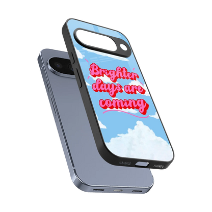 Brighter Days Are Coming sleek google pixel 10 cover with tempered glass back and TPU edges