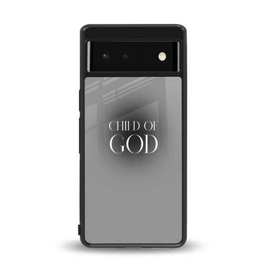 Child Of God back phone cover | glass case for google pixel 6a