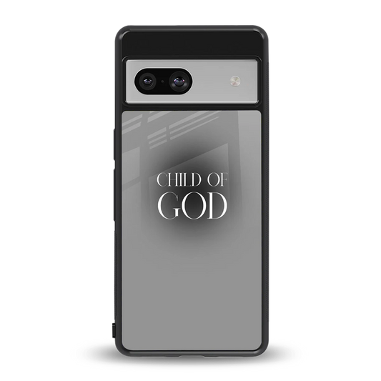 Child Of God back phone cover | glass case for google pixel 7