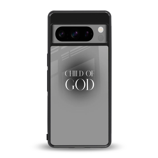 Child Of God back phone cover | glass case for google pixel 8 pro