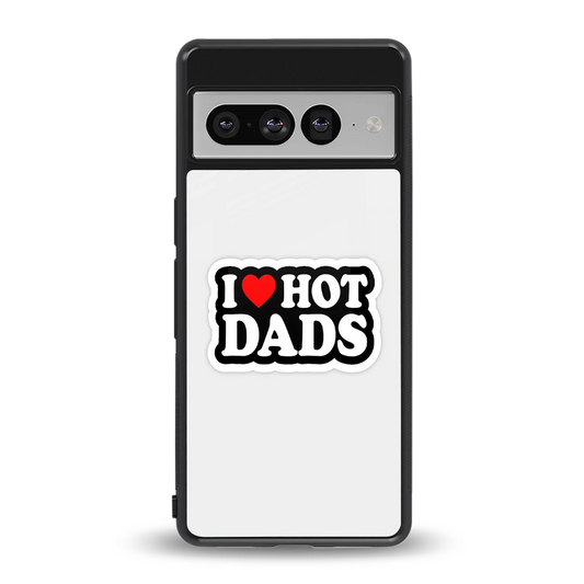 Dad Crush back phone cover | glass case for google pixel 7 pro