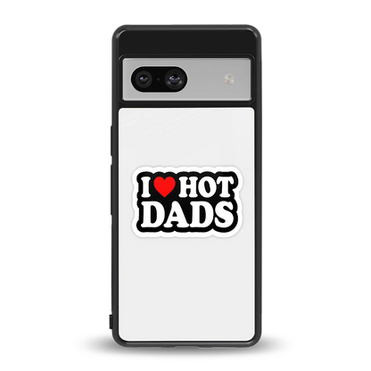 Dad Crush back phone cover | glass case for google pixel 7a