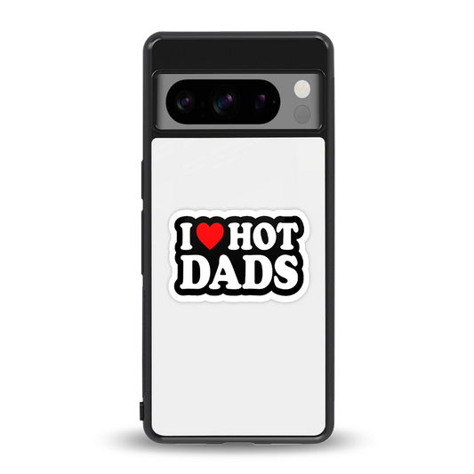 Dad Crush back phone cover | glass case for google pixel 8 pro