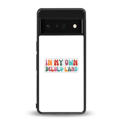 Delulu Land back phone cover | glass case for google pixel 6 pro