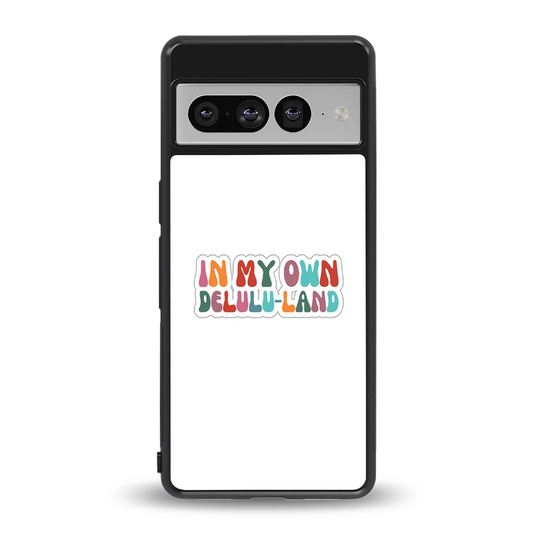 Delulu Land back phone cover | glass case for google pixel 7 pro