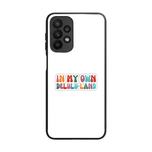 Delulu Land back phone cover | glass case for samsung galaxy a23