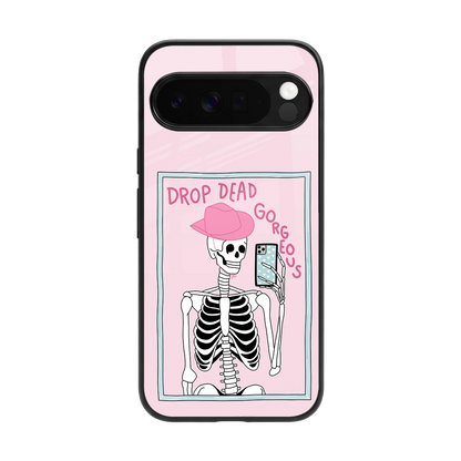 Drop Dead Gorgeous back phone cover | glass case for google pixel 10 pro xl
