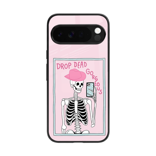 Drop Dead Gorgeous back phone cover | glass case for google pixel 10 pro xl