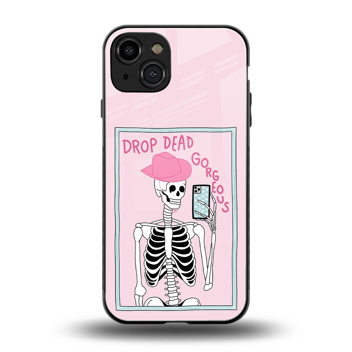 Drop Dead Gorgeous back phone cover | glass case for iphone 15
