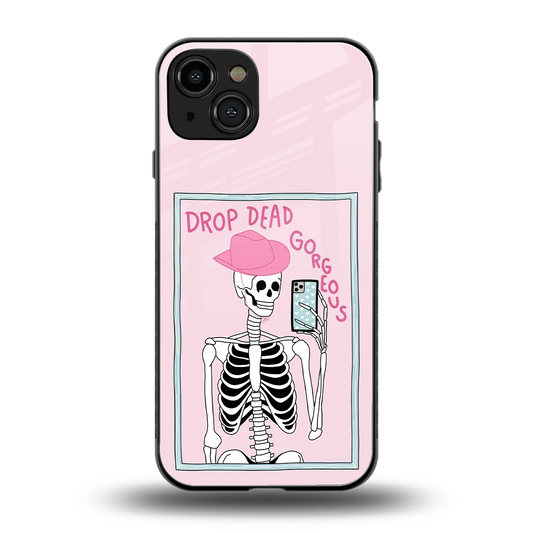 Drop Dead Gorgeous back phone cover | glass case for iphone 15
