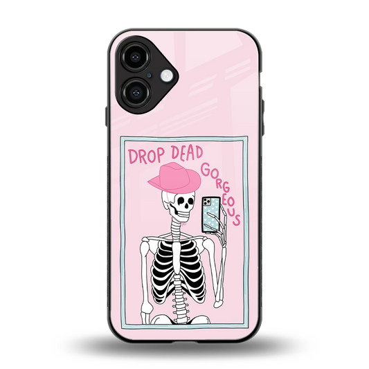Drop Dead Gorgeous back phone cover | glass case for iphone 16 plus