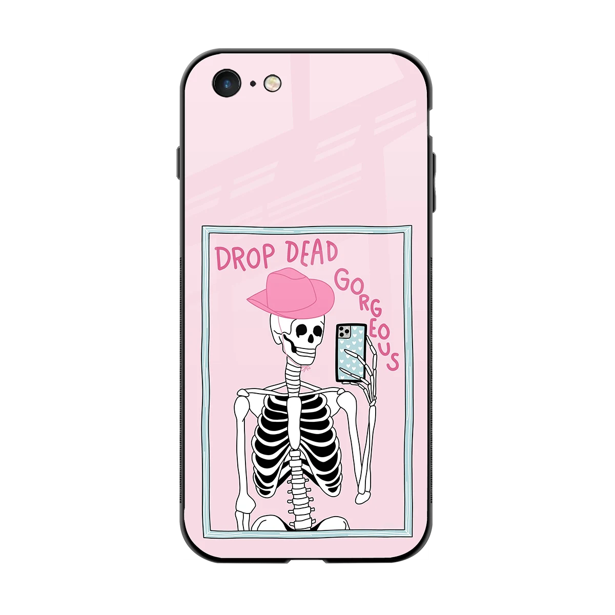 Drop Dead Gorgeous back phone cover | glass case for iphone 6s plus