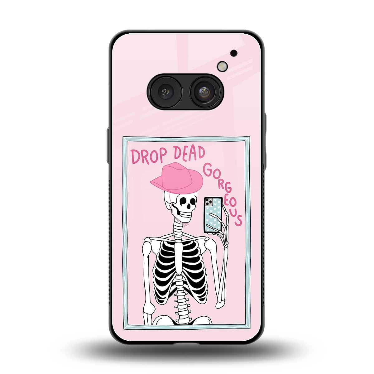 Drop Dead Gorgeous back phone cover | glass case for nothing phone 2a plus