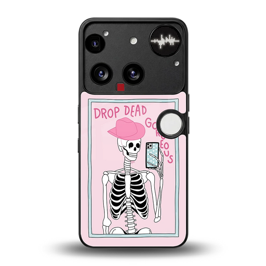 Drop Dead Gorgeous back phone cover | glass case for nothing phone 3