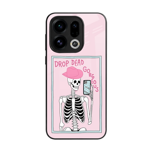 Drop Dead Gorgeous back phone cover | glass case for oppo find x9