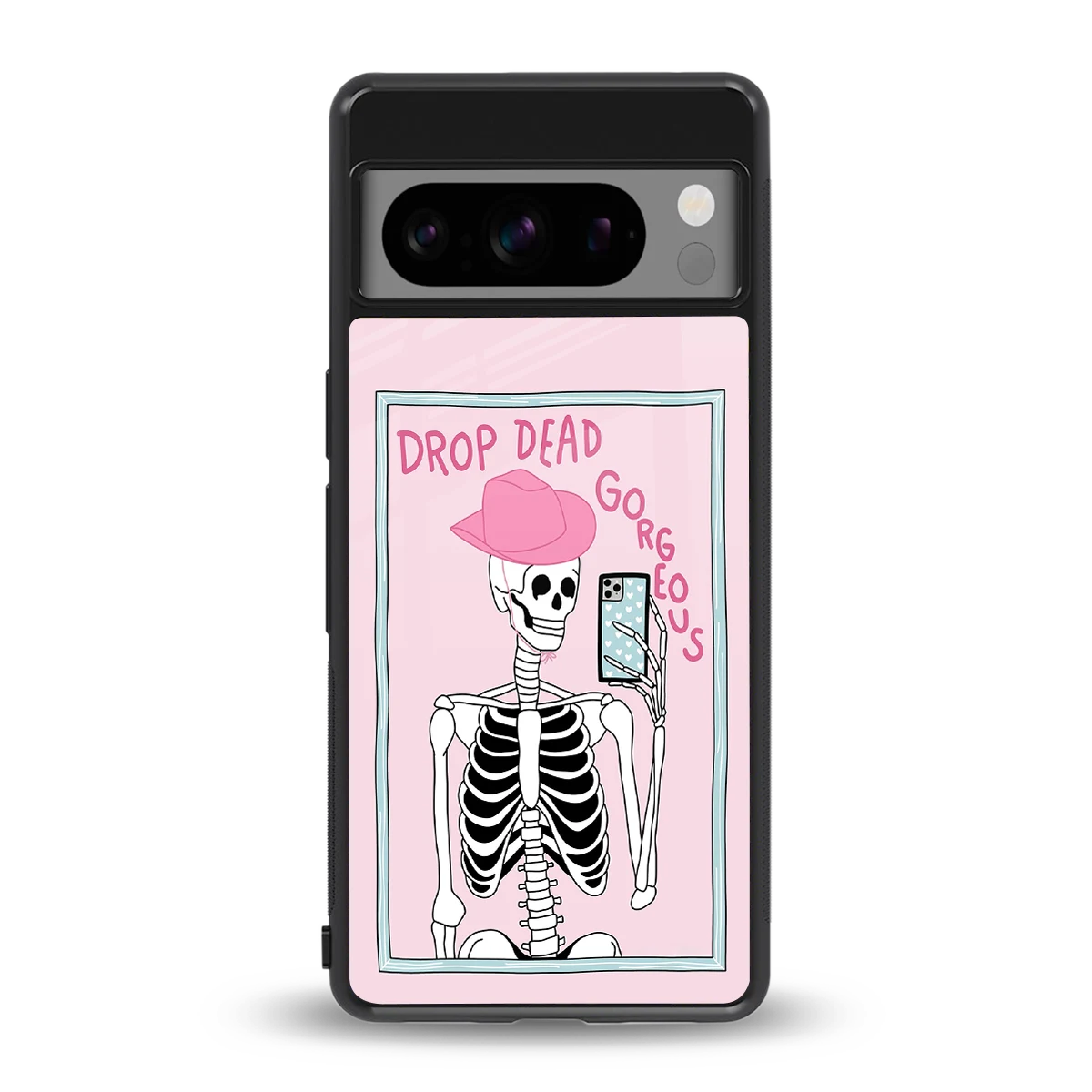Drop Dead Gorgeous back phone cover | glass case for google pixel 8 pro