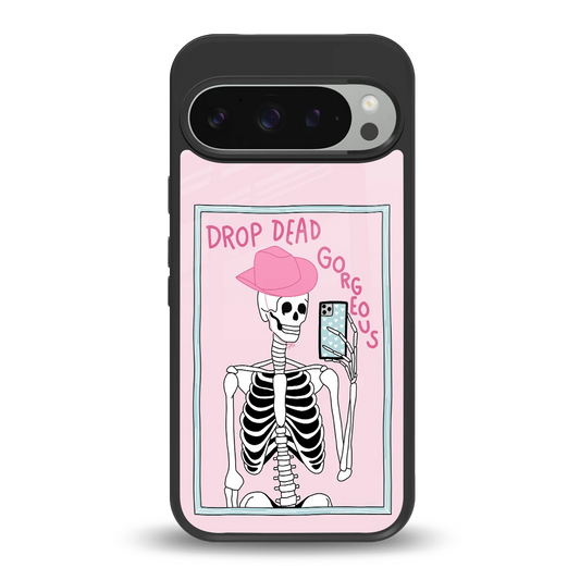 Drop Dead Gorgeous back phone cover | glass case for google pixel 9 pro