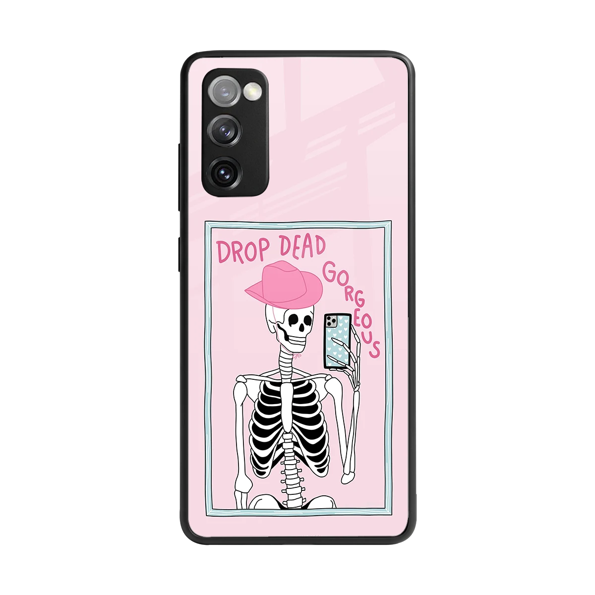 Drop Dead Gorgeous back phone cover | glass case for samsung galaxy s20 fe