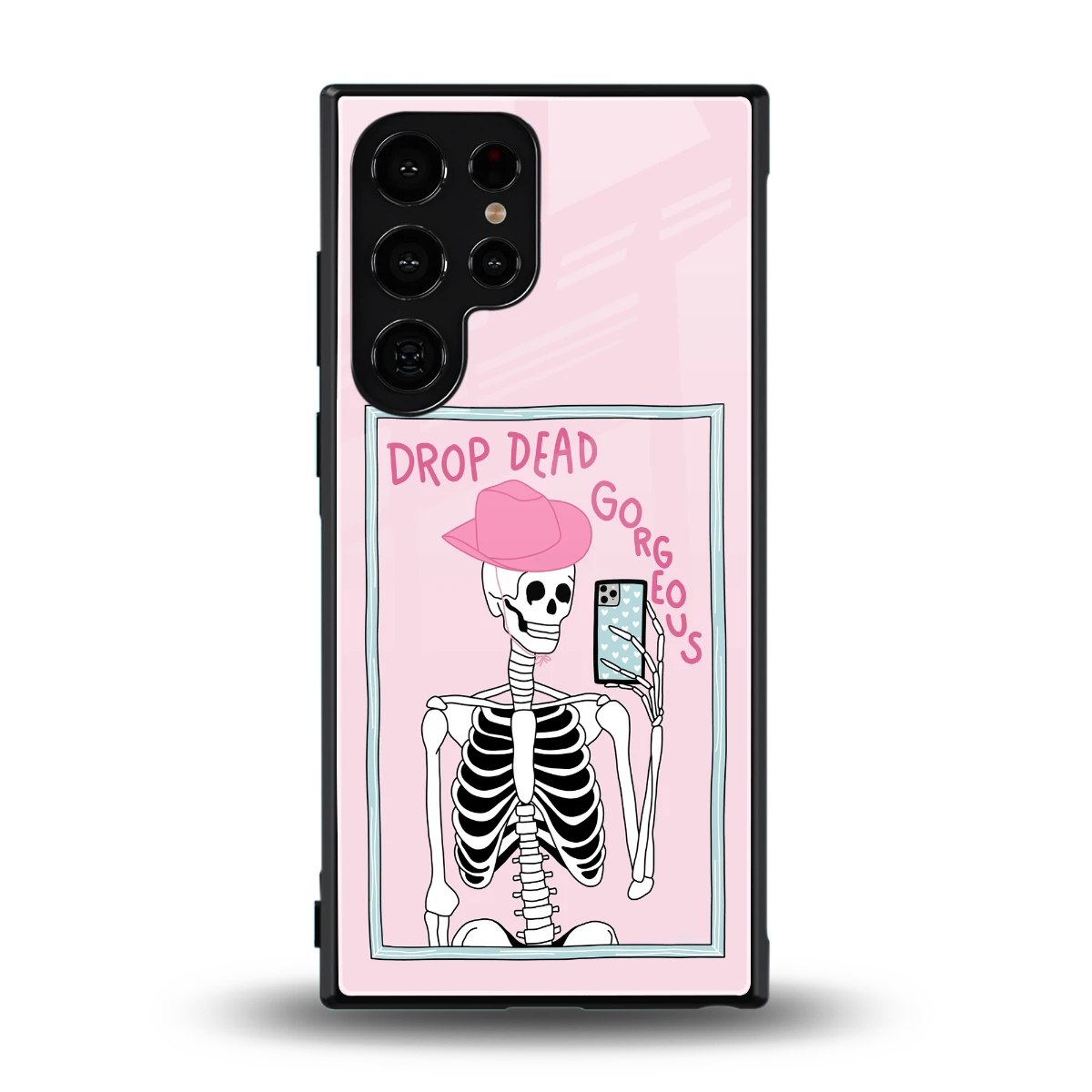 Drop Dead Gorgeous back phone cover | glass case for samsung galaxy s23 ultra