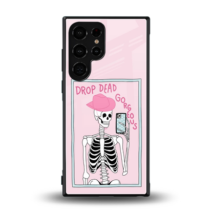Drop Dead Gorgeous back phone cover | glass case for samsung galaxy s23 ultra