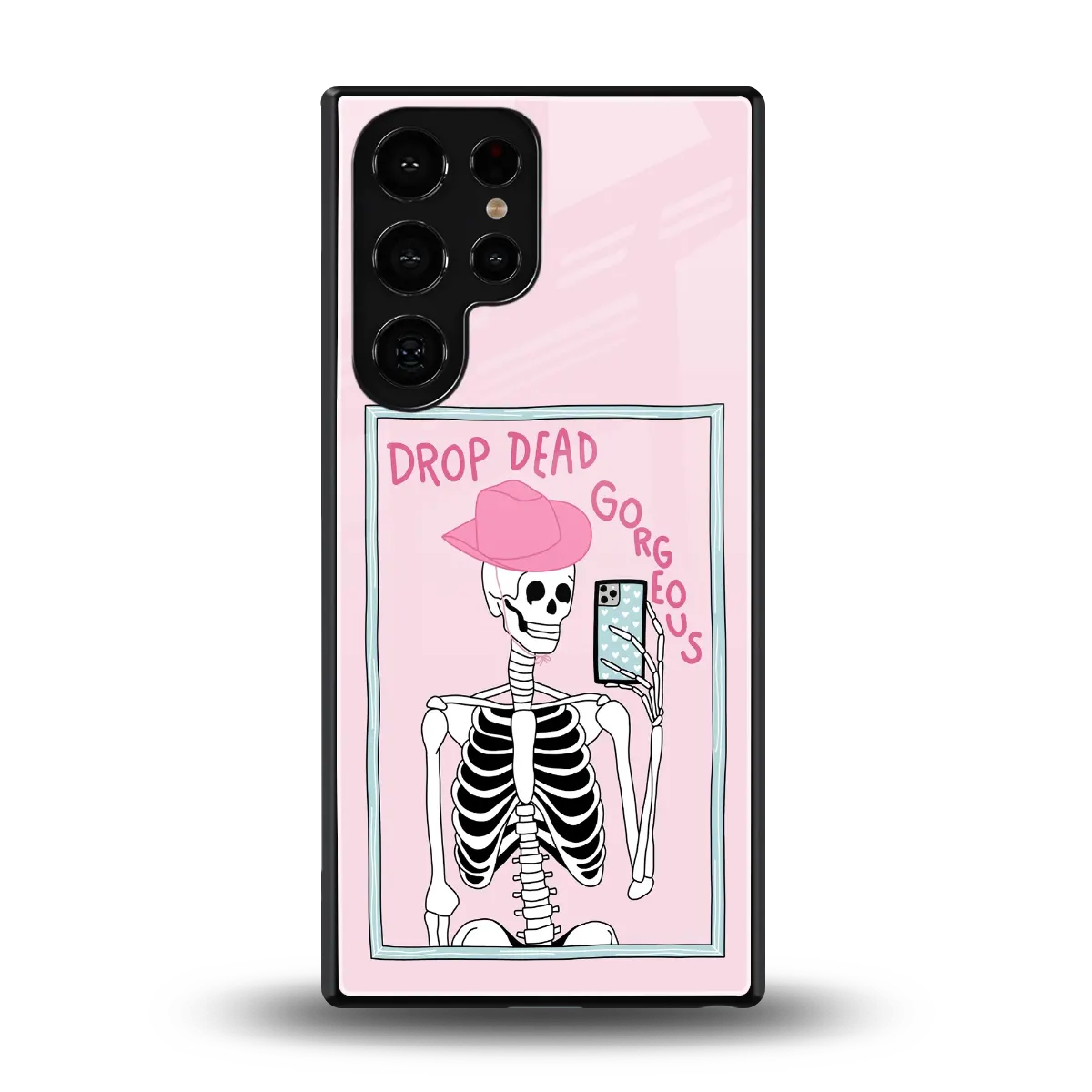 Drop Dead Gorgeous back phone cover | glass case for samsung galaxy s26 ultra