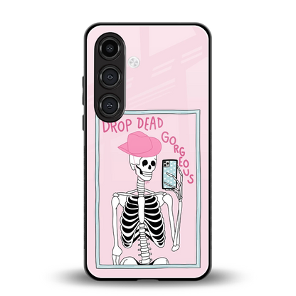 Drop Dead Gorgeous back phone cover | glass case for samsung galaxy s24