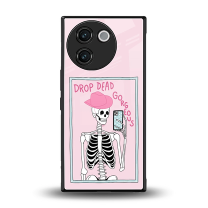 Drop Dead Gorgeous back phone cover | glass case for vivo v30e