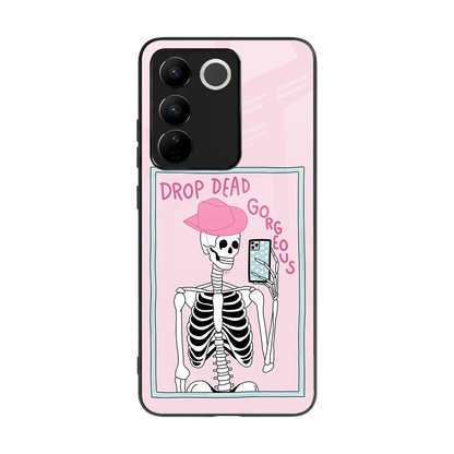 Drop Dead Gorgeous back phone cover | glass case for vivo v27 5g
