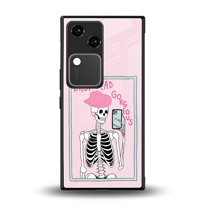 Drop Dead Gorgeous back phone cover | glass case for vivo v30