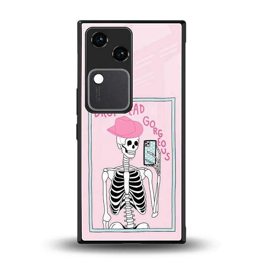 Drop Dead Gorgeous back phone cover | glass case for vivo v30