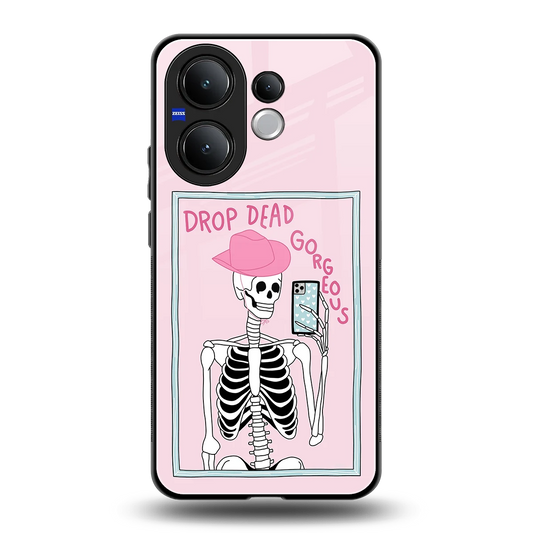 Drop Dead Gorgeous back phone cover | glass case for vivo v60