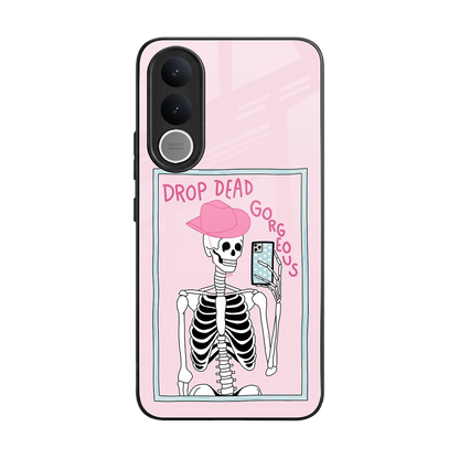 Drop Dead Gorgeous back phone cover | glass case for vivo v70 fe