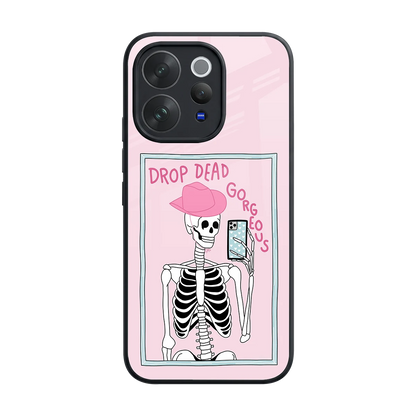 Drop Dead Gorgeous back phone cover | glass case for vivo v70 elite