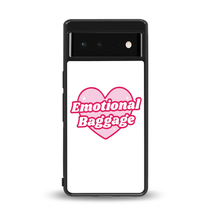 Emotional Baggage back phone cover | glass case for google pixel 6