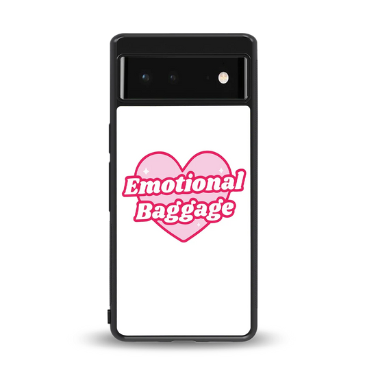 Emotional Baggage back phone cover | glass case for google pixel 6