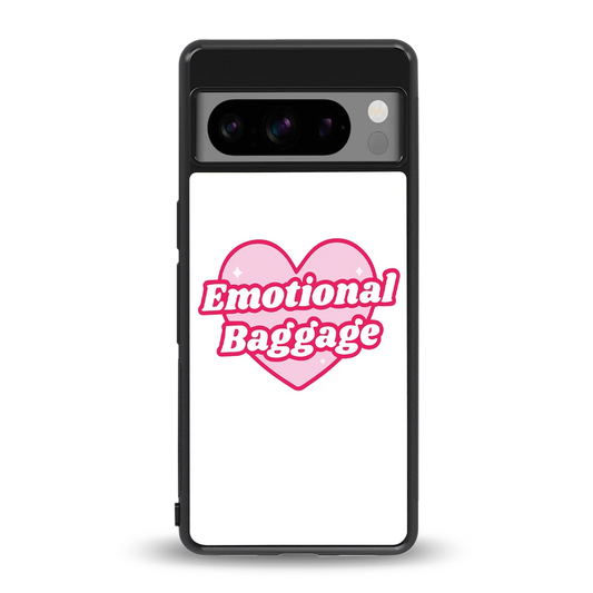 Emotional Baggage back phone cover | glass case for google pixel 8 pro