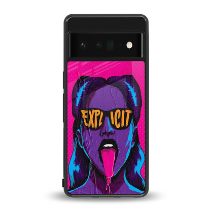 Explicit back phone cover | glass case for google pixel 6 pro
