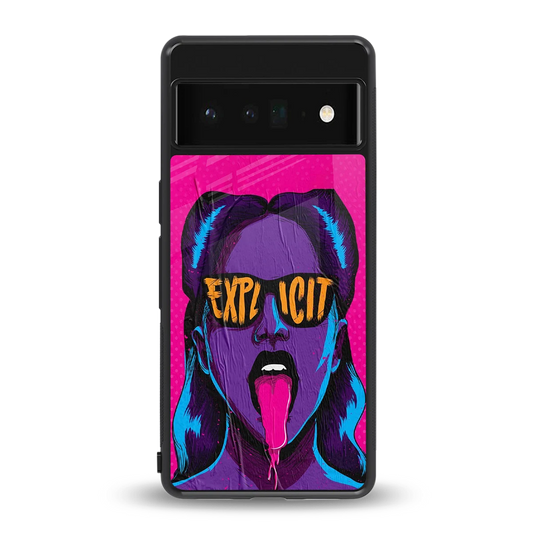 Explicit back phone cover | glass case for google pixel 6 pro