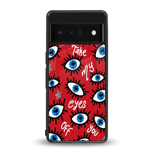 Eyes On You back phone cover | glass case for google pixel 6 pro